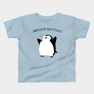 Embracing My Inner Penguin cute penguins design Kids T-Shirt